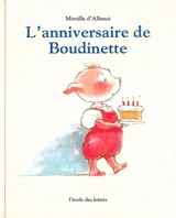 L'anniversaire de Boudinette - Mireille d' Allancé