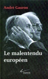 Le malentendu européen - André Gauron