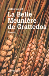 La belle meunière de Grattedos - Gilles Goiset