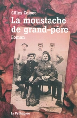La moustache de grand-père - Gilles Goiset