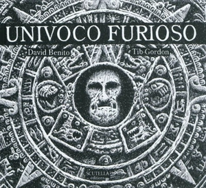 Univoco Furioso - David Benito