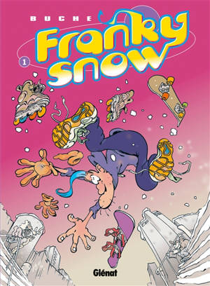 Franky Snow. Vol. 1. Slide à mort - Eric Buche