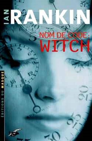 Nom de code, Witch - Ian Rankin