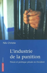 L'industrie de la punition : prison et politique pénale en Occident - Nils Christie