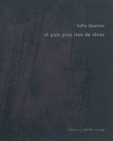 Et puis plus rien de rêves - Sofia Queiros
