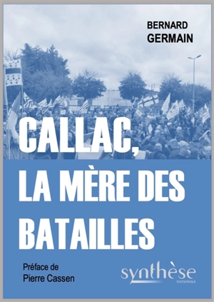 Callac, la mère des batailles - Bernard Germain