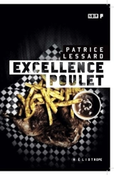Excellence poulet - Lessard, Patrice