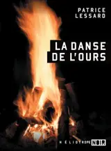La danse de l'ours - Lessard, Patrice