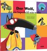 Les aventures de Loup. Der Wolf, der ein Superheld sein wollte - Orianne Lallemand