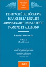 L'efficacité des décisions du juge de la légalité administrative dans le droit français et allemand - Paraskevi Mouzouraki
