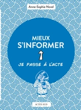 Mieux s'informer - Anne-Sophie Novel