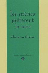 Les sirènes préfèrent la mer - Christian Devèze