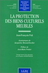 La protection des biens culturels meubles - Jean-François Poli