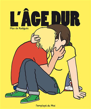 L'âge dur - Max de Radiguès