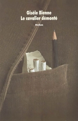 Le cavalier démonté - Gisèle Bienne