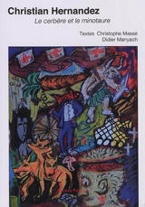 Le cerbère et le minotaure - Christian Hernandez