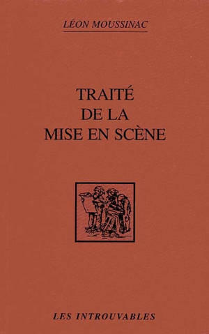 Traité de la mise en scène - Léon Moussinac