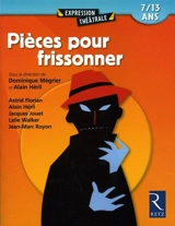 Pièces pour frissonner