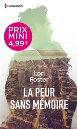 La peur sans mémoire - Lori Foster