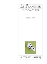 Le plancher des vaches - Eugène Durif