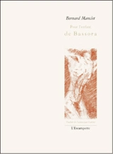 Pour l'enfant de Bassora - Bernard Manciet