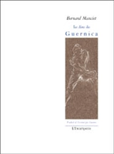 Le dire de Guernica - Bernard Manciet