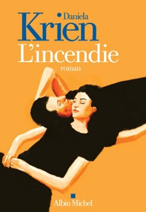 L'incendie - Daniela Krien