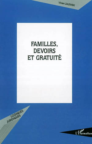 Familles, devoirs et gratuité - Vivien Zalewski-Sicard