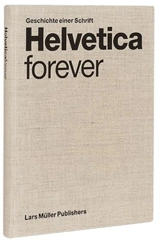 Helvetica Forever Geschichte einer Schrift (allemand) - Malsy