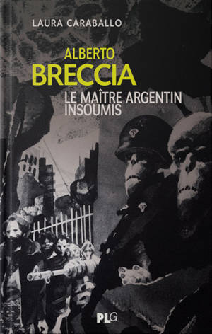 Alberto Breccia, le maître argentin insoumis - Laura Caraballo