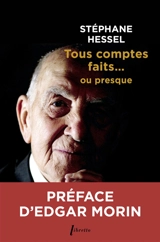 Tous comptes faits... ou presque - Stéphane Hessel