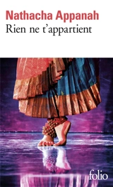Rien ne t'appartient - Nathacha Appanah