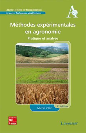 Méthodes expérimentales en agronomie : pratique et analyse - Michel Vilain