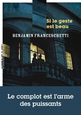 Si le geste est beau - Benjamin Franceschetti