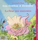 La fleur aux souvenirs - Gwenaelle Riou