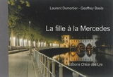 La fille à la Mercedes - Laurent Dumortier