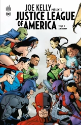 Joe Kelly présente Justice league of America. Vol. 3. L'élite - Joe Kelly