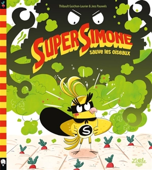 Super Simone. Super Simone sauve les oiseaux - Thibault Guichon