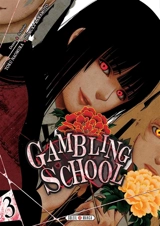 Gambling school. Vol. 3 - Homura Kawamoto