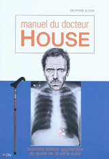 Manuel du docteur House - Delphine Sloan