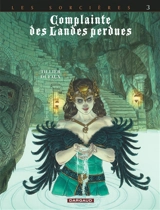 Complainte des landes perdues. Les sorcières. Vol. 3. Regina obscura - Jean Dufaux