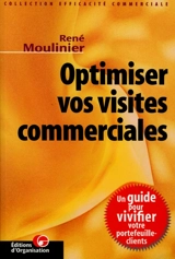 Optimiser vos visites commerciales - René Moulinier
