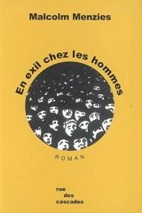 En exil chez les hommes - Malcolm Menzies