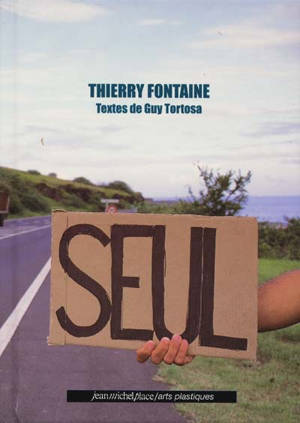 Thierry Fontaine, seul - Guy Tortosa