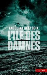 L'île des damnés - Angélina Delcroix