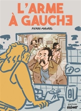 L'arme à gauche - Pierre Maurel