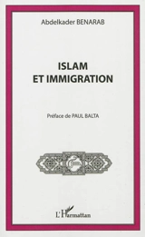 Islam et immigration - Abdelkader Benarab
