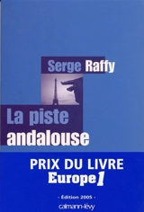 La piste andalouse - Serge Raffy