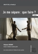Je me sépare : que faire ? - Stéphanie Degrave
