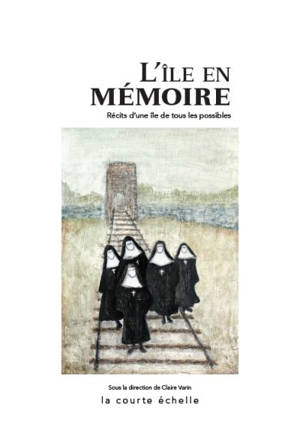 L'île en mémoire : récit d'une île de tous les possibles